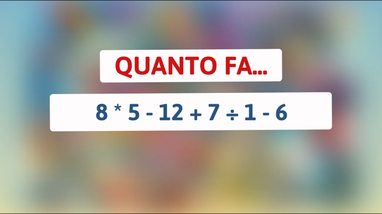 \"Riesci a Risolvere Questo Semplice Calcolo? Solo il 5% delle Persone ci Riesce!\""